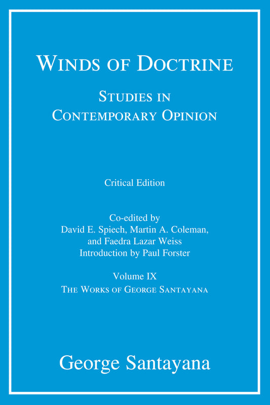 Winds of Doctrine, critical edition, Volume 9 - Studies in Contemporary Opinion (The Works of George Santayana)