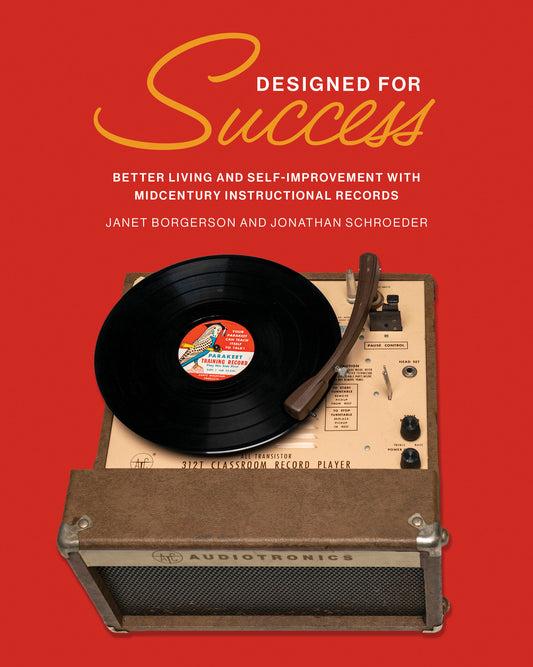 Designed for Success - Better Living and Self-Improvement with Midcentury Instructional Records