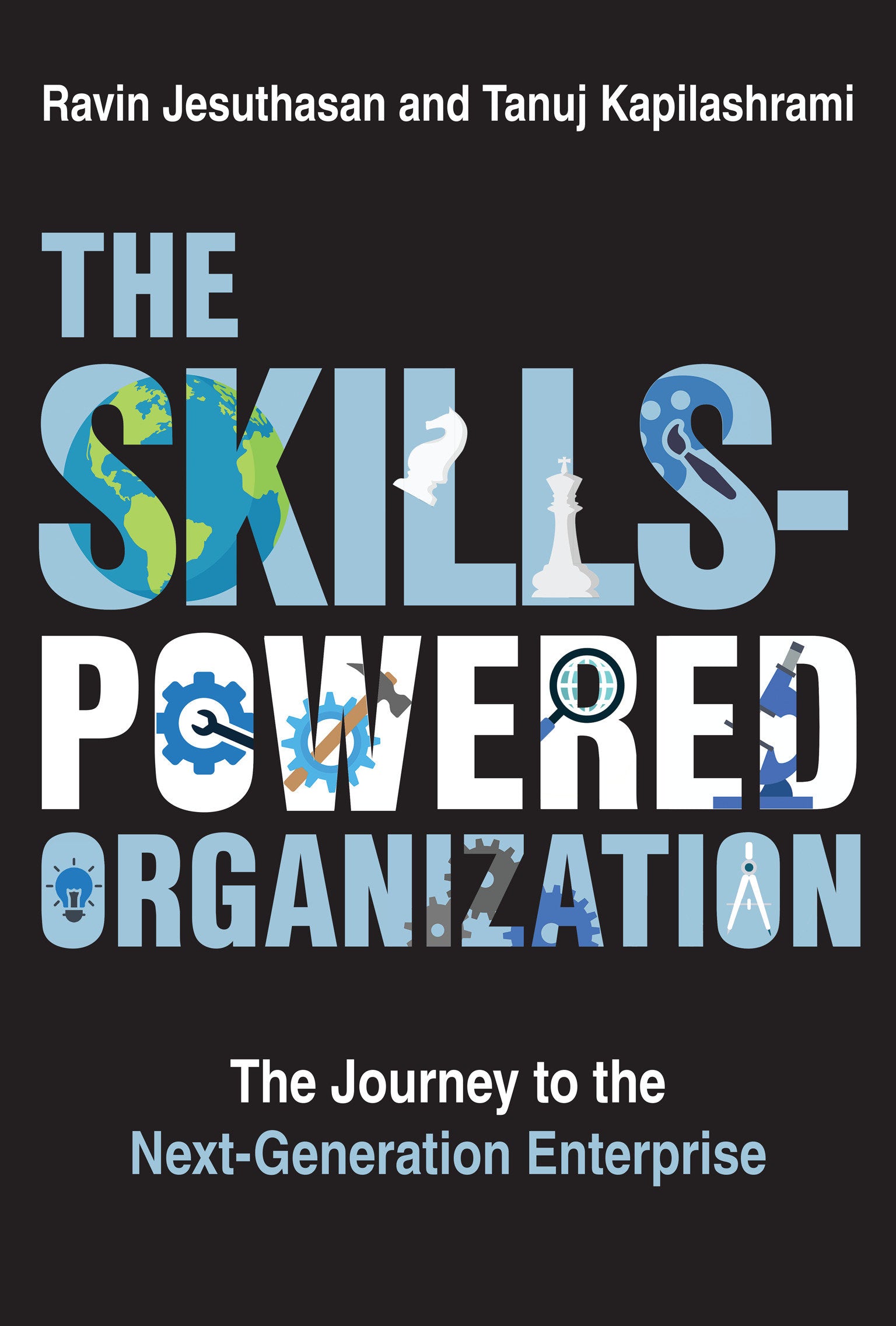 The Skills-Powered Organization - The Journey to the Next-Generation Enterprise
