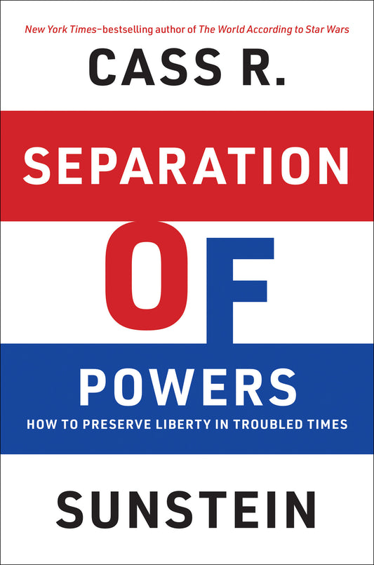 Separation of Powers - How to Preserve Liberty in Troubled Times