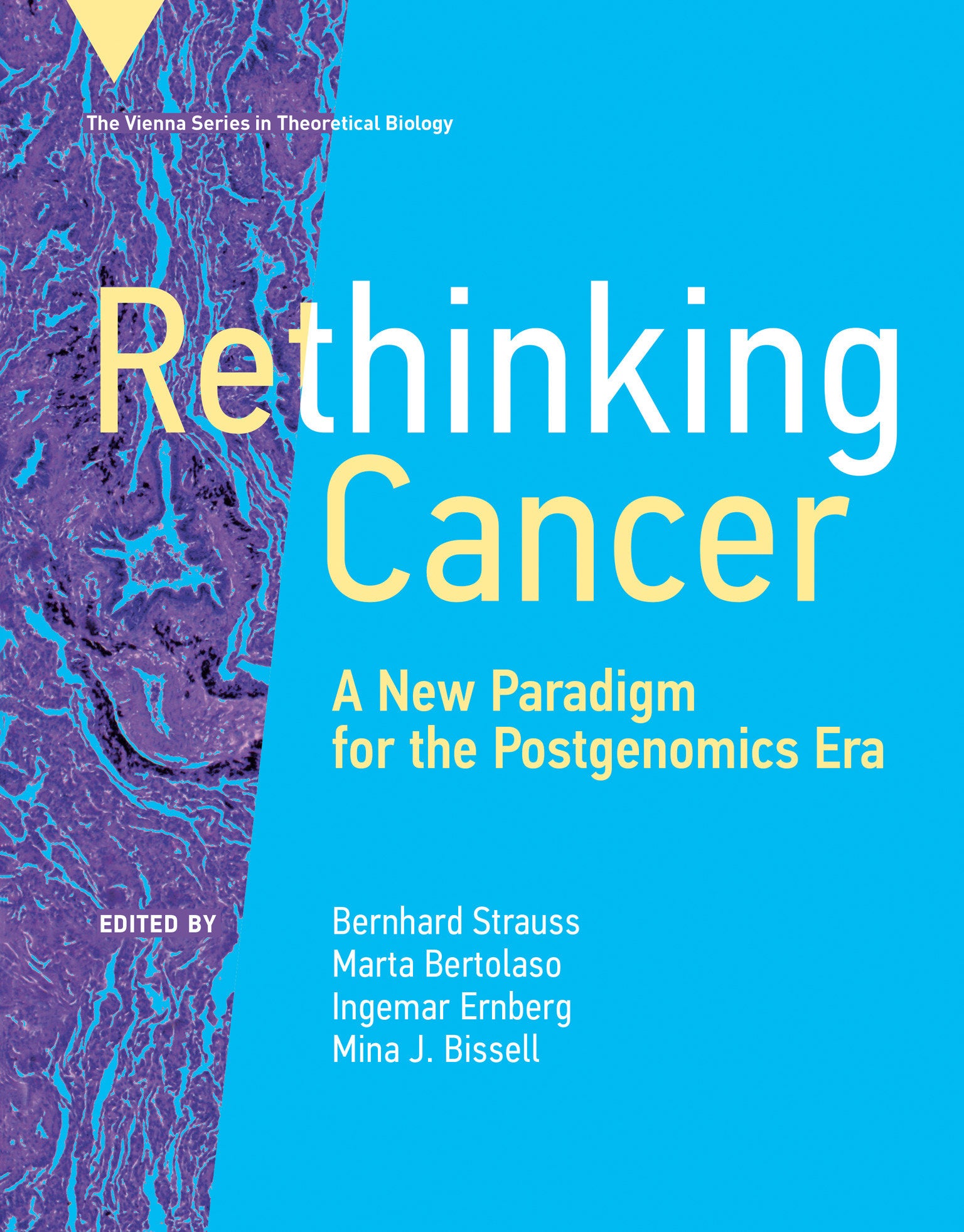 Rethinking Cancer - A New Paradigm for the Postgenomics Era (Vienna Series in Theoretical Biology)