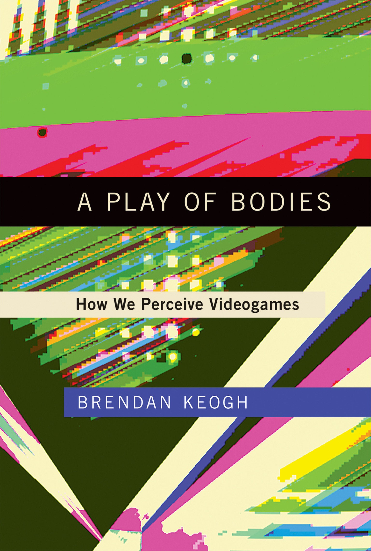 A Play of Bodies - How We Perceive Videogames