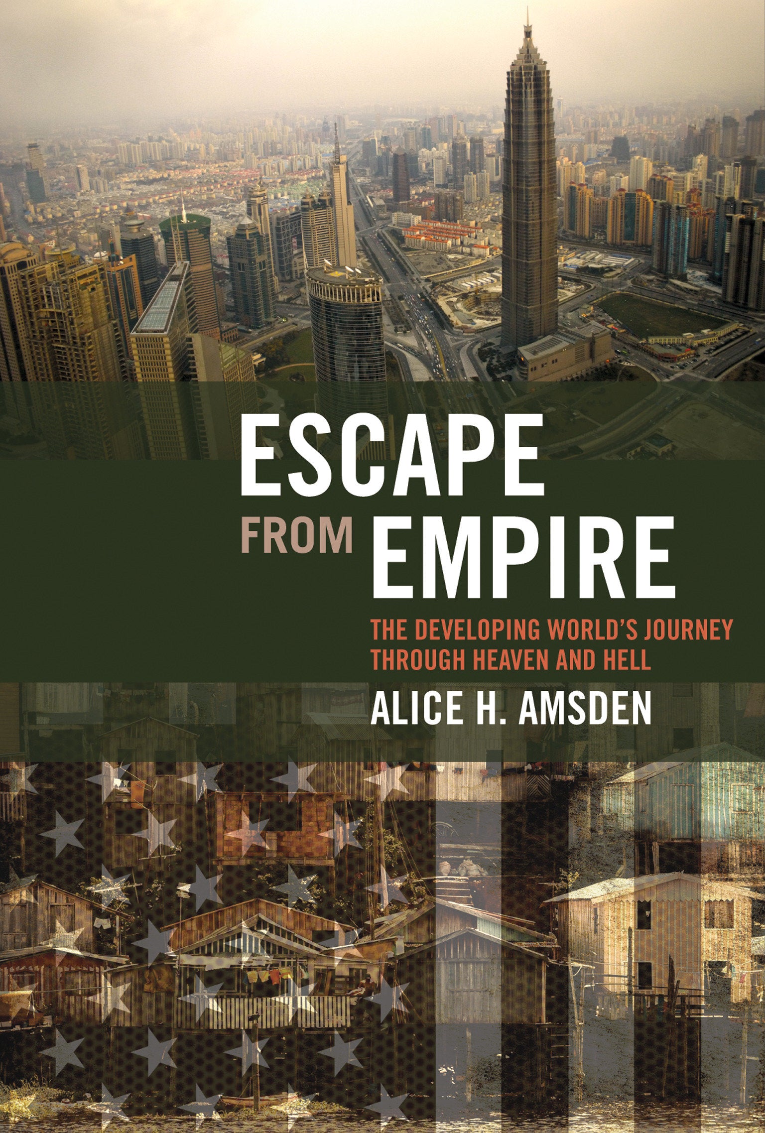 Escape from Empire - The Developing World's Journey through Heaven and Hell