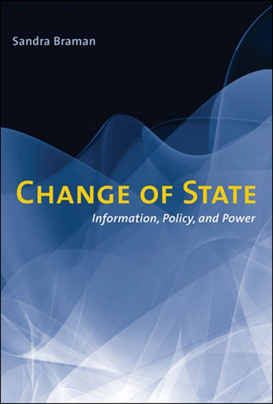 Change of State - Information, Policy, and Power