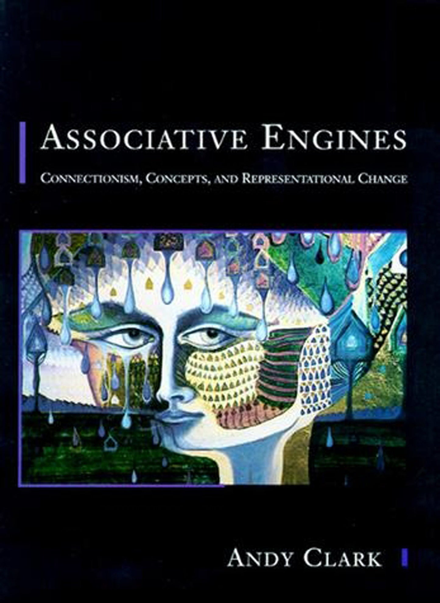 Associative Engines - Connectionism, Concepts, and Representational Change