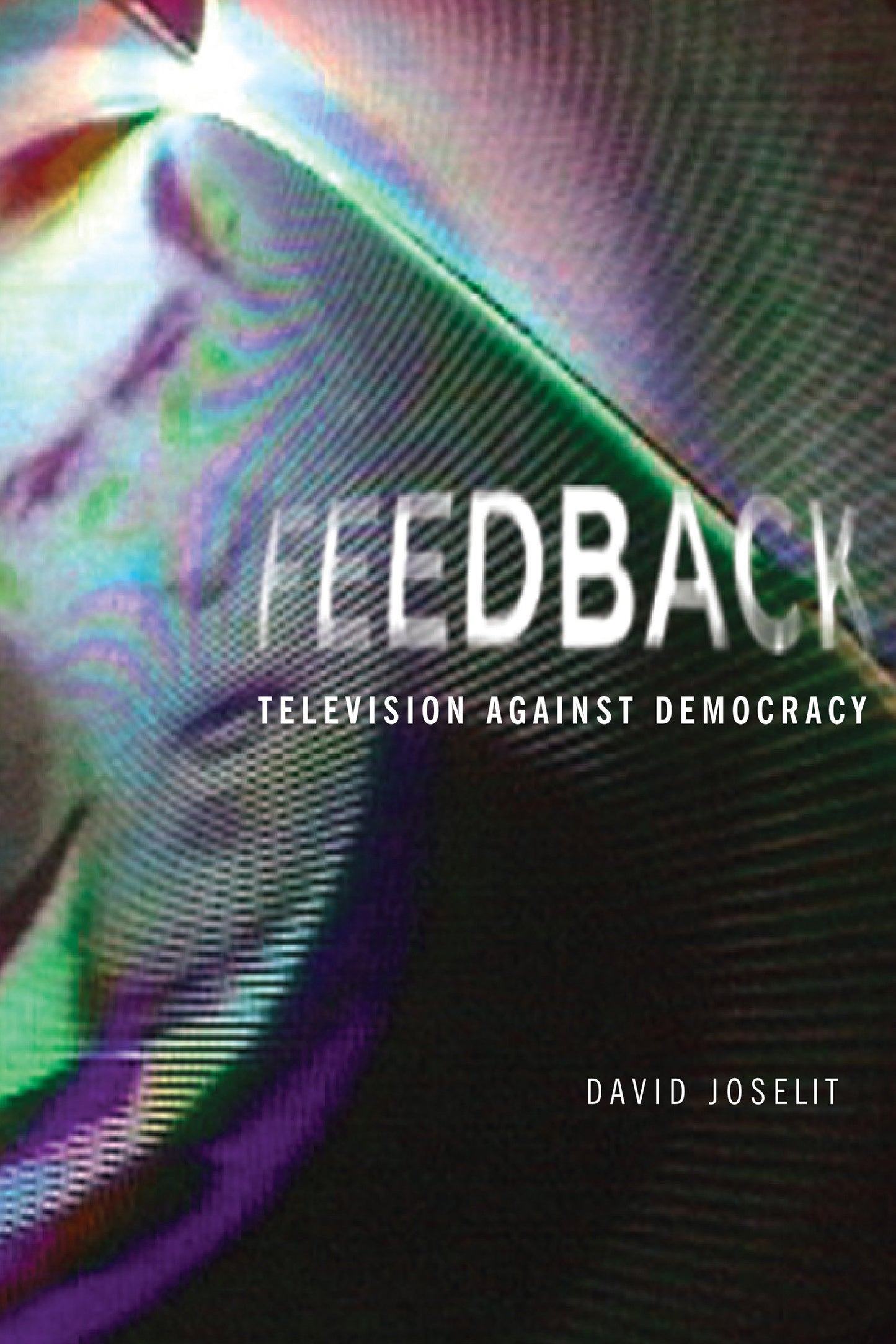 Feedback - Television against Democracy