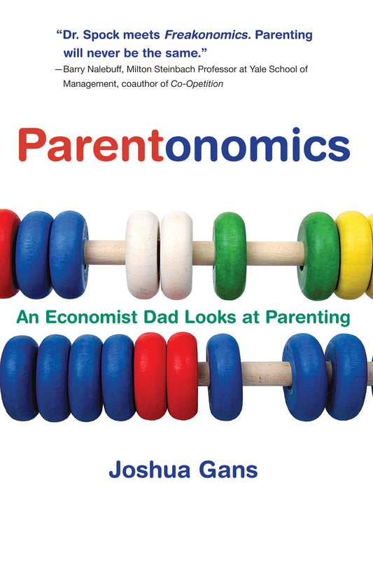 Parentonomics - An Economist Dad Looks at Parenting