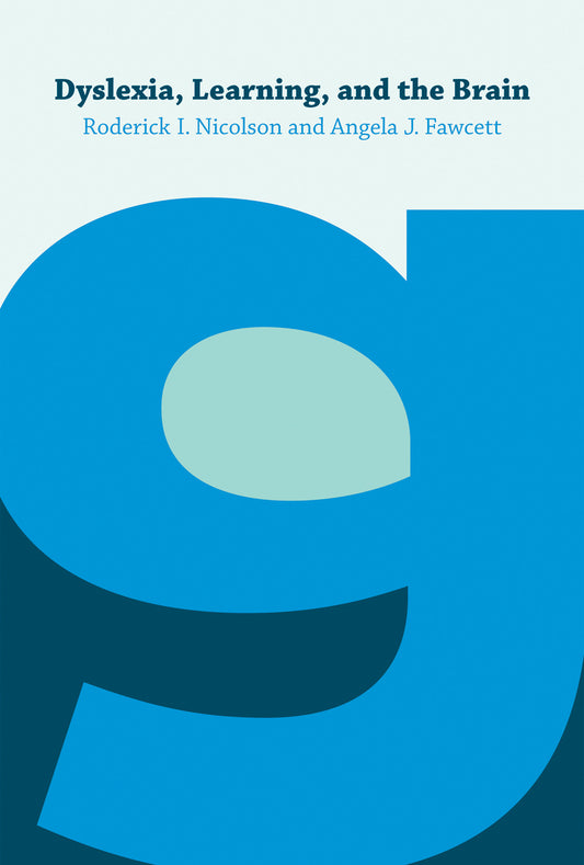 Dyslexia, Learning, and the Brain