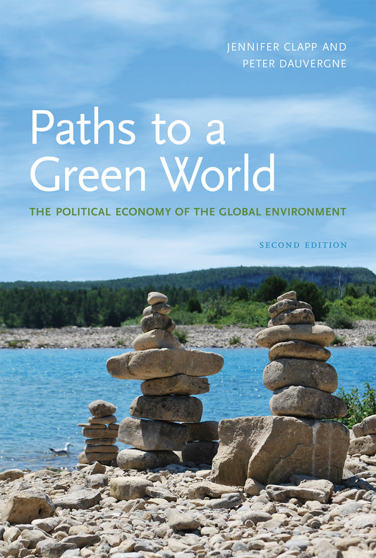Paths to a Green World, second edition - The Political Economy of the Global Environment