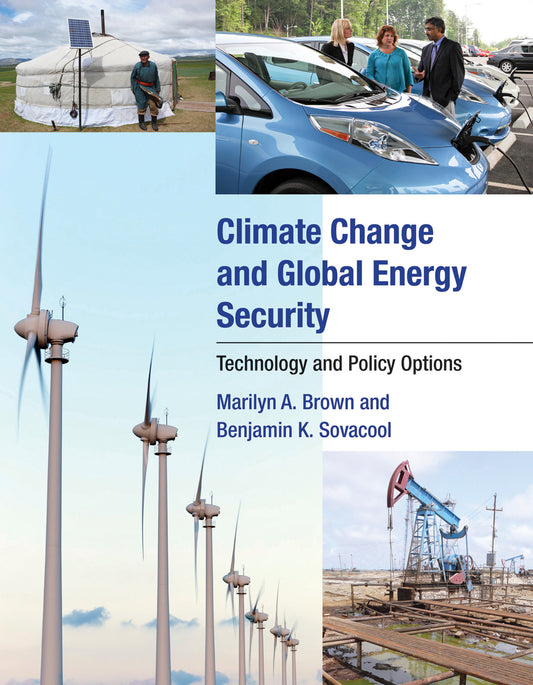 Climate Change and Global Energy Security - Technology and Policy Options