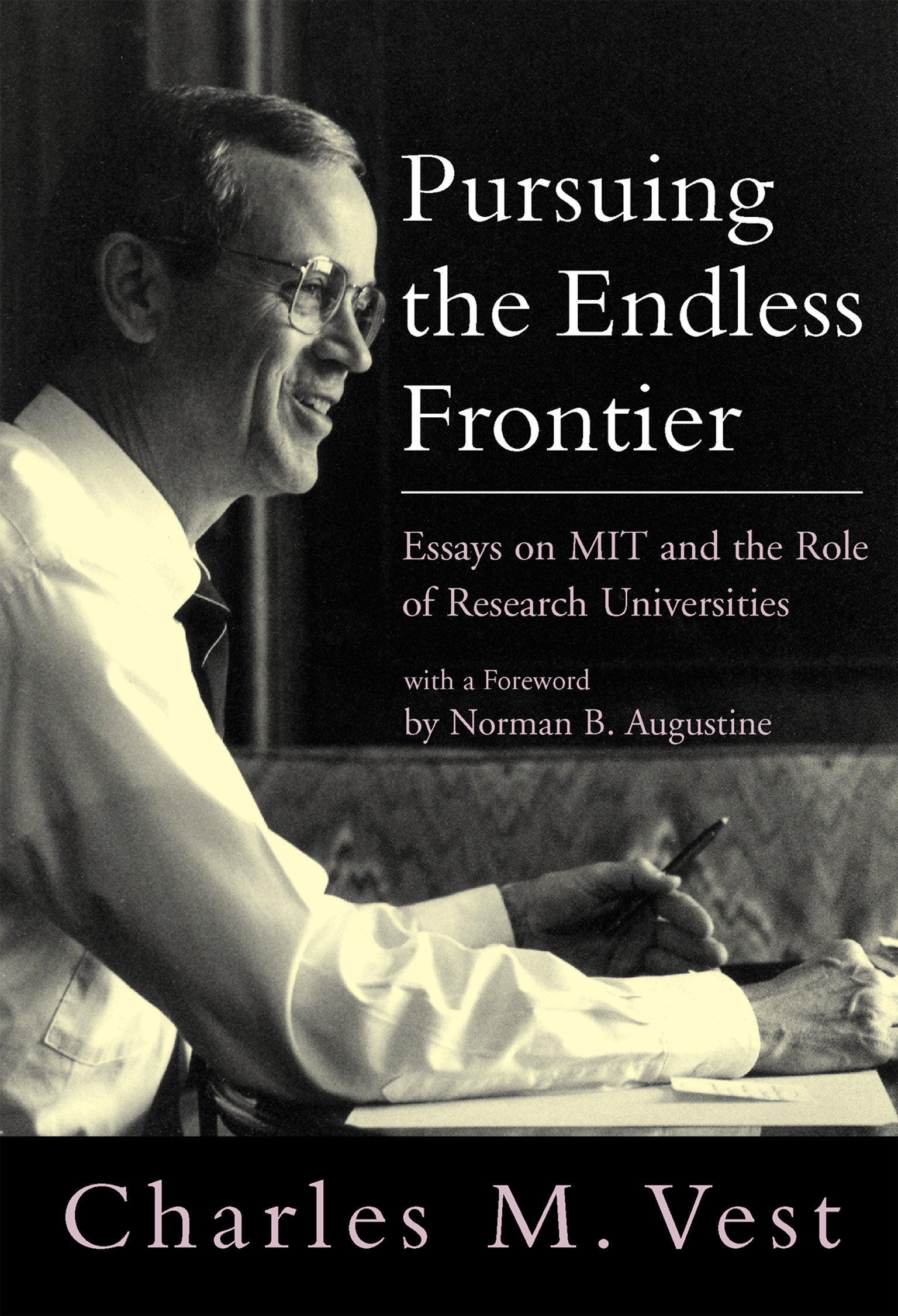 Pursuing the Endless Frontier - Essays on MIT and the Role of Research Universities