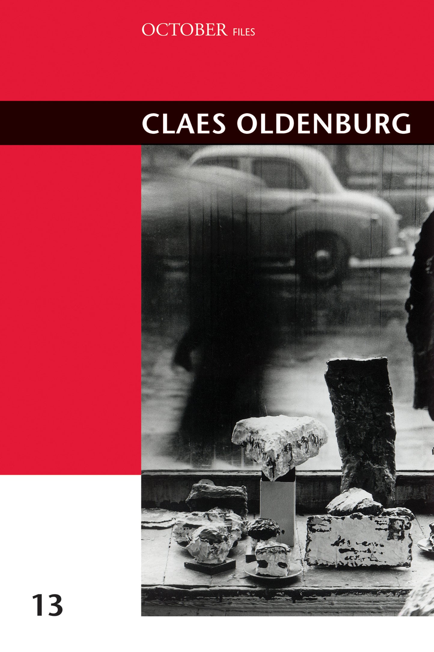 Claes Oldenburg (October Files) (Book:13)
