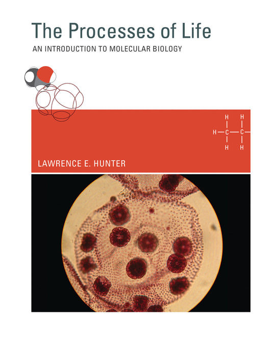 The Processes of Life - An Introduction to Molecular Biology