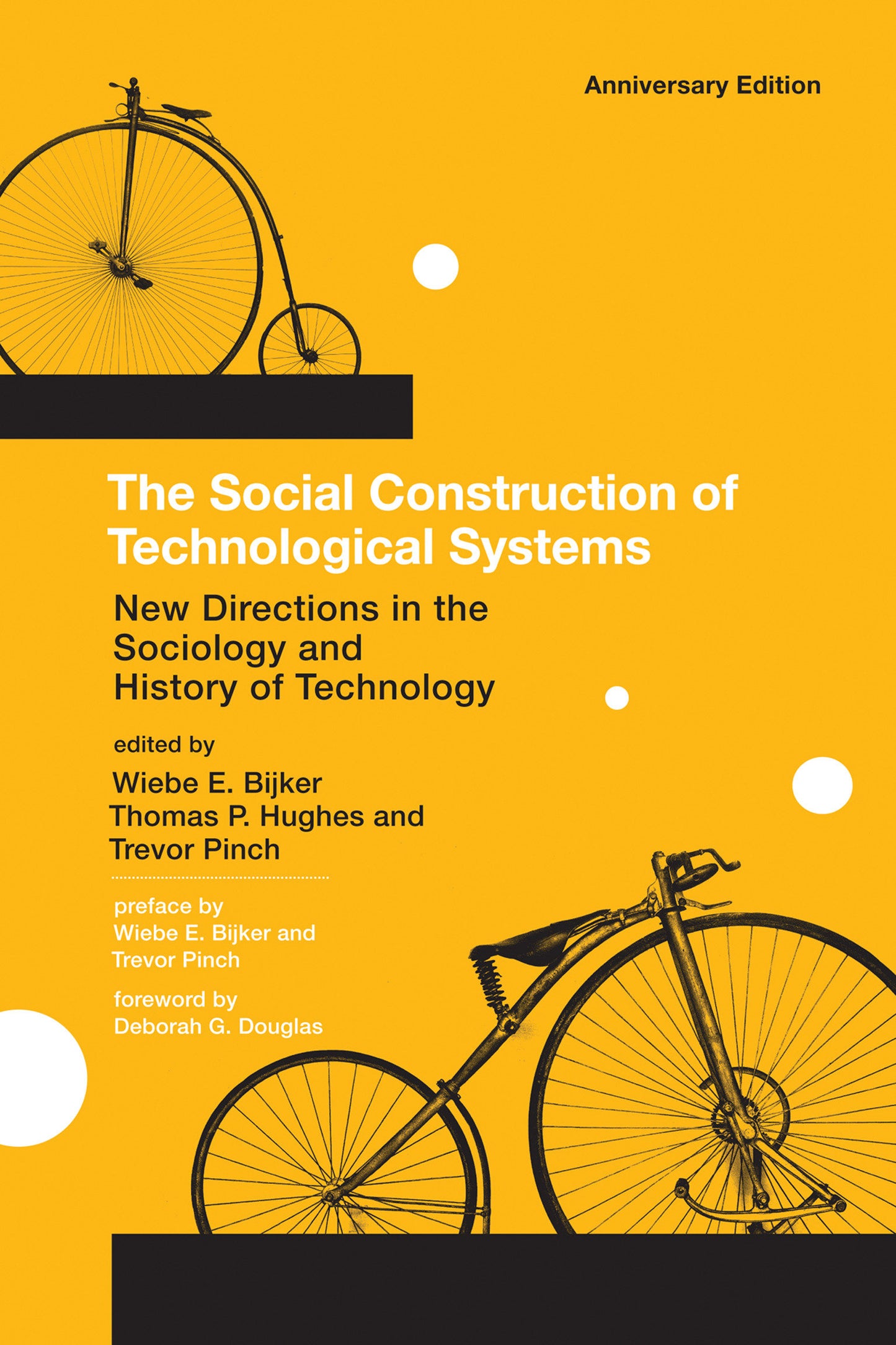 The Social Construction of Technological Systems, anniversary edition - New Directions in the Sociology and History of Technology