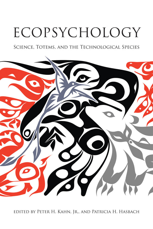 Ecopsychology - Science, Totems, and the Technological Species