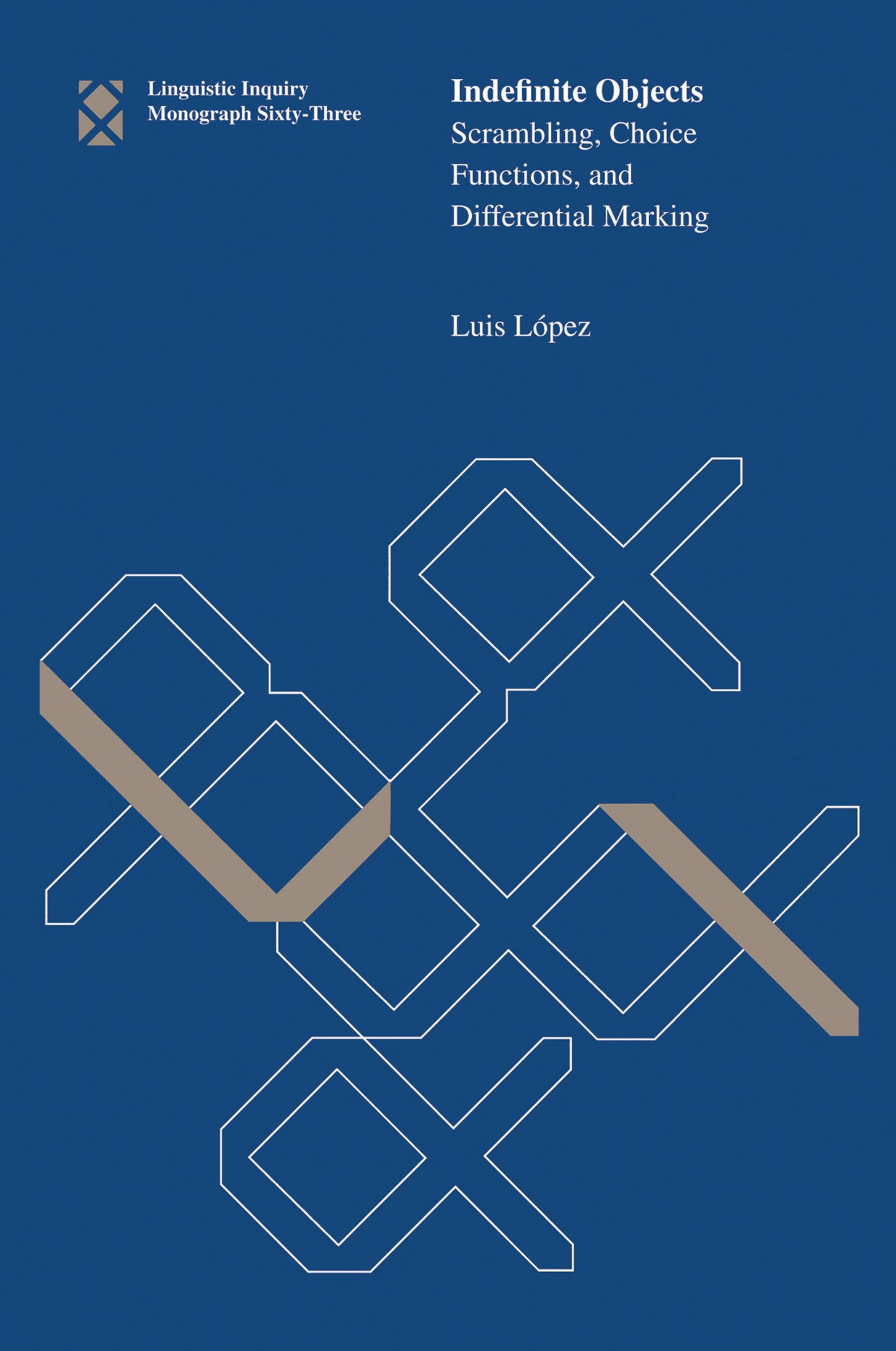 Indefinite Objects - Scrambling, Choice Functions, and Differential Marking (Linguistic Inquiry Monographs) (Book:63)