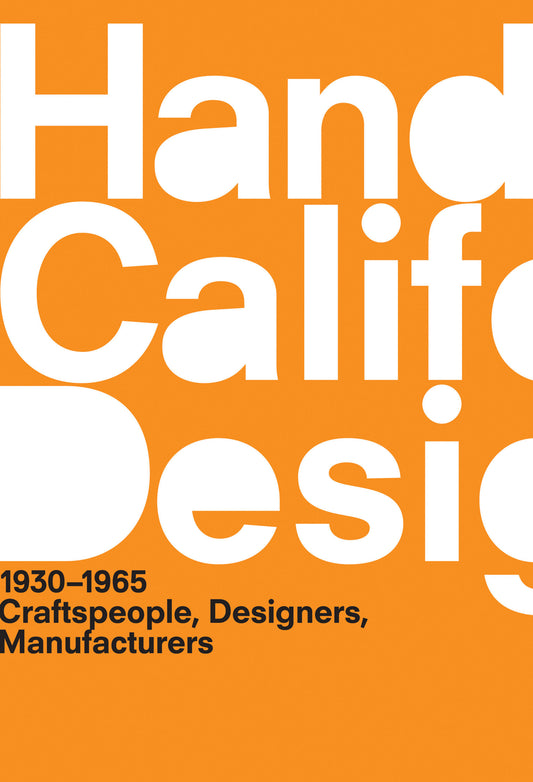 A Handbook of California Design, 1930-1965 - Craftspeople, Designers, Manufacturers