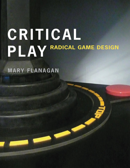 Critical Play - Radical Game Design