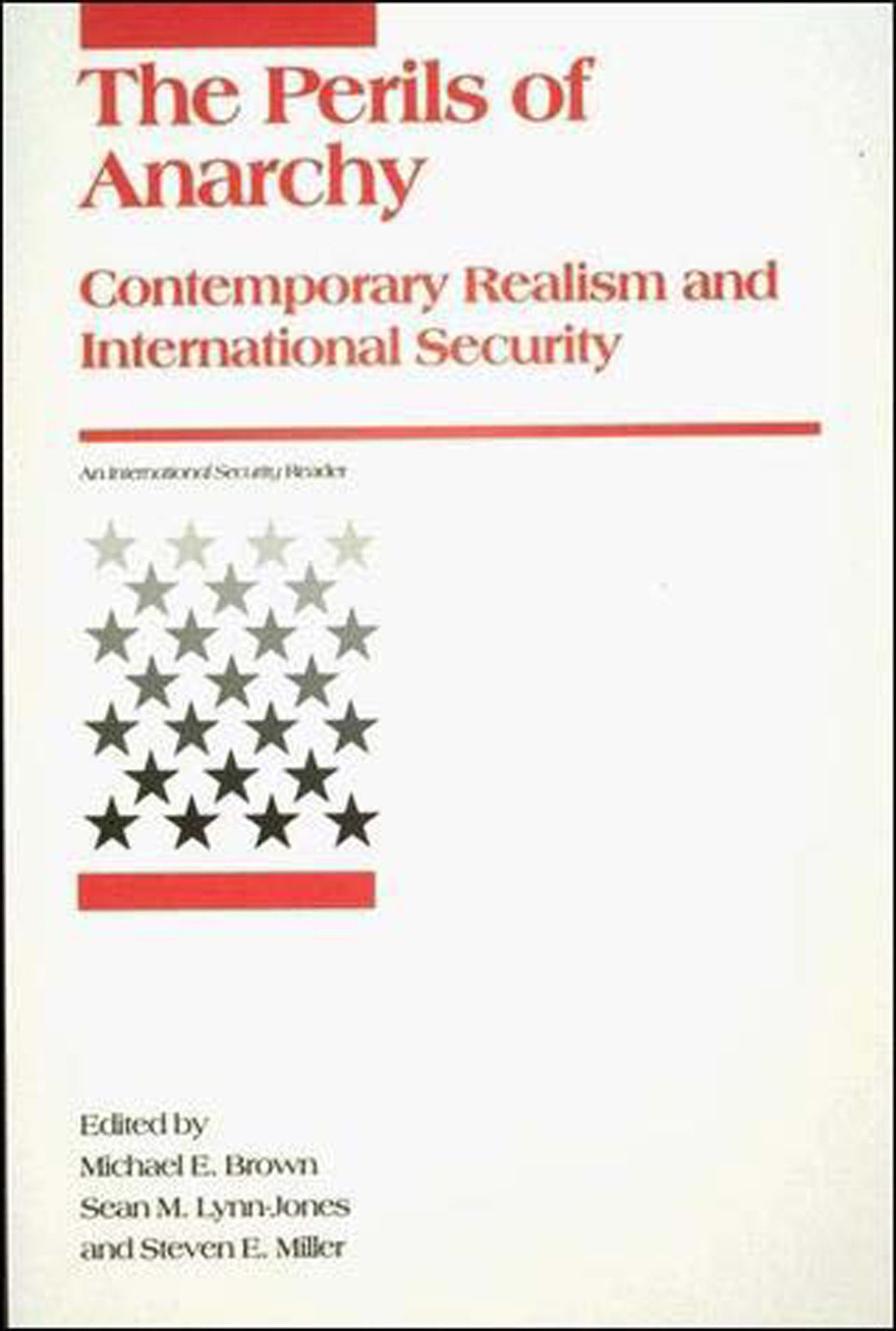 Perils of Anarchy - Contemporary Realism and International Security (International Security Readers)