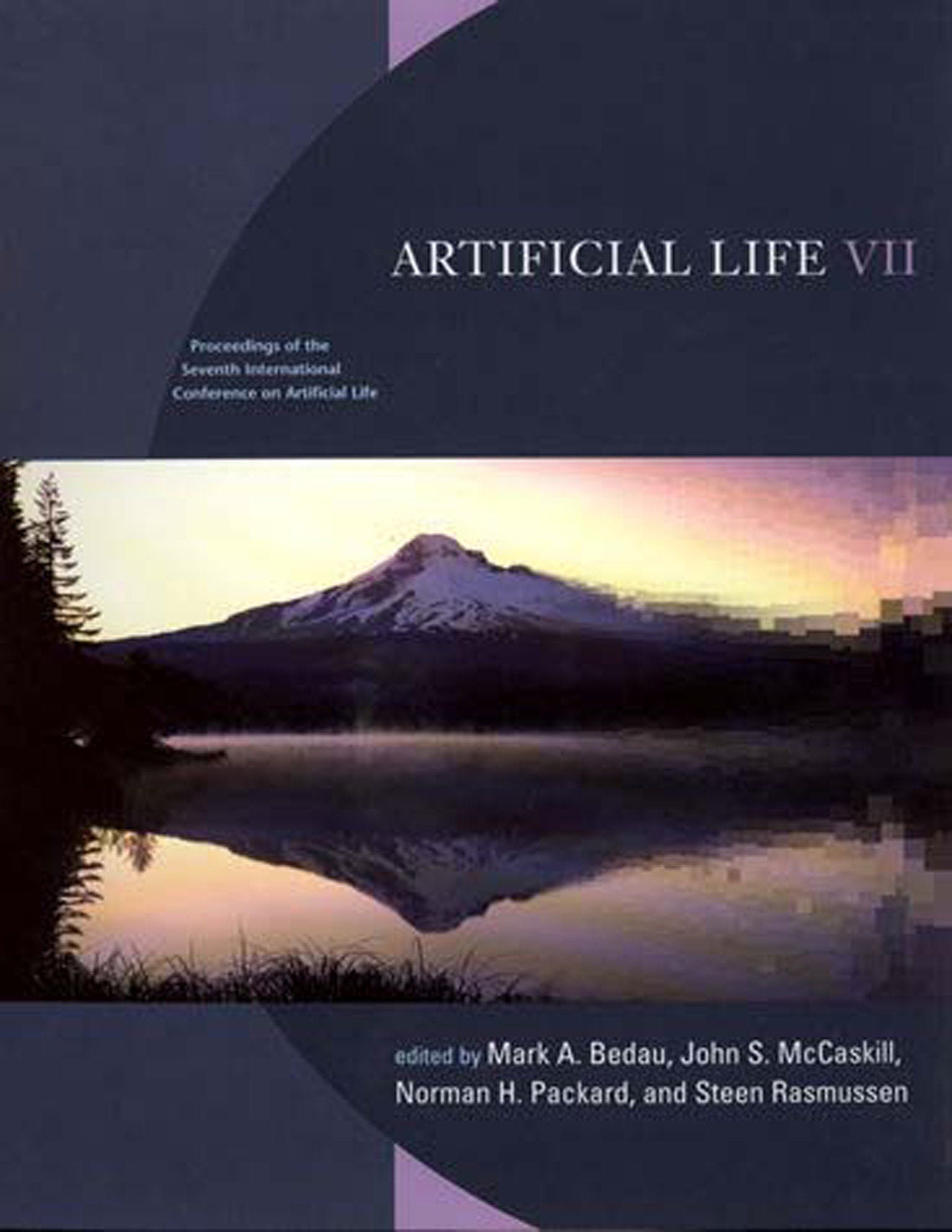 Artificial Life VII - Proceedings of the Seventh International Conference on Artificial Life (Complex Adaptive Systems)