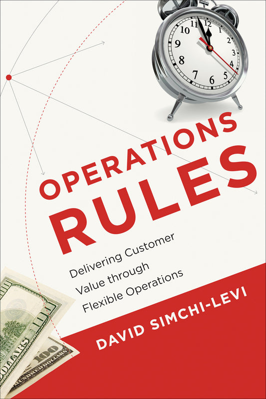 Operations Rules - Delivering Customer Value through Flexible Operations
