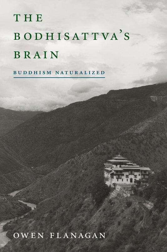 The Bodhisattva's Brain - Buddhism Naturalized
