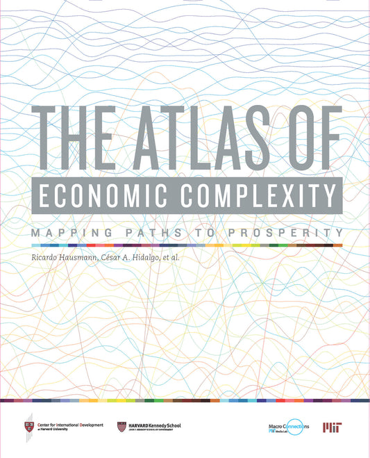 The Atlas of Economic Complexity - Mapping Paths to Prosperity
