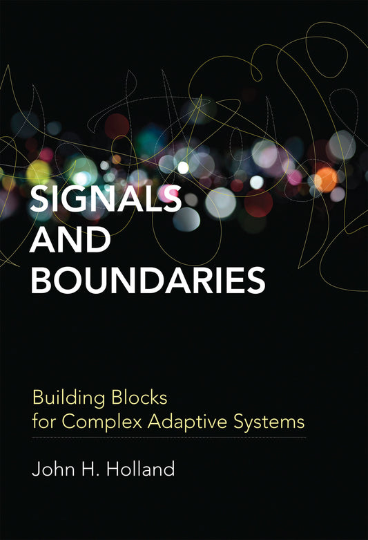 Signals and Boundaries - Building Blocks for Complex Adaptive Systems