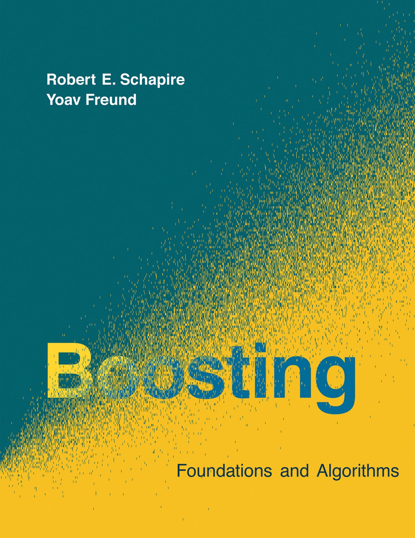Boosting - Foundations and Algorithms (Adaptive Computation and Machine Learning series)