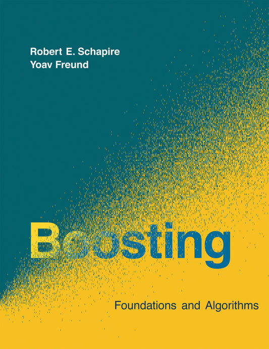 Boosting - Foundations and Algorithms (Adaptive Computation and Machine Learning series)