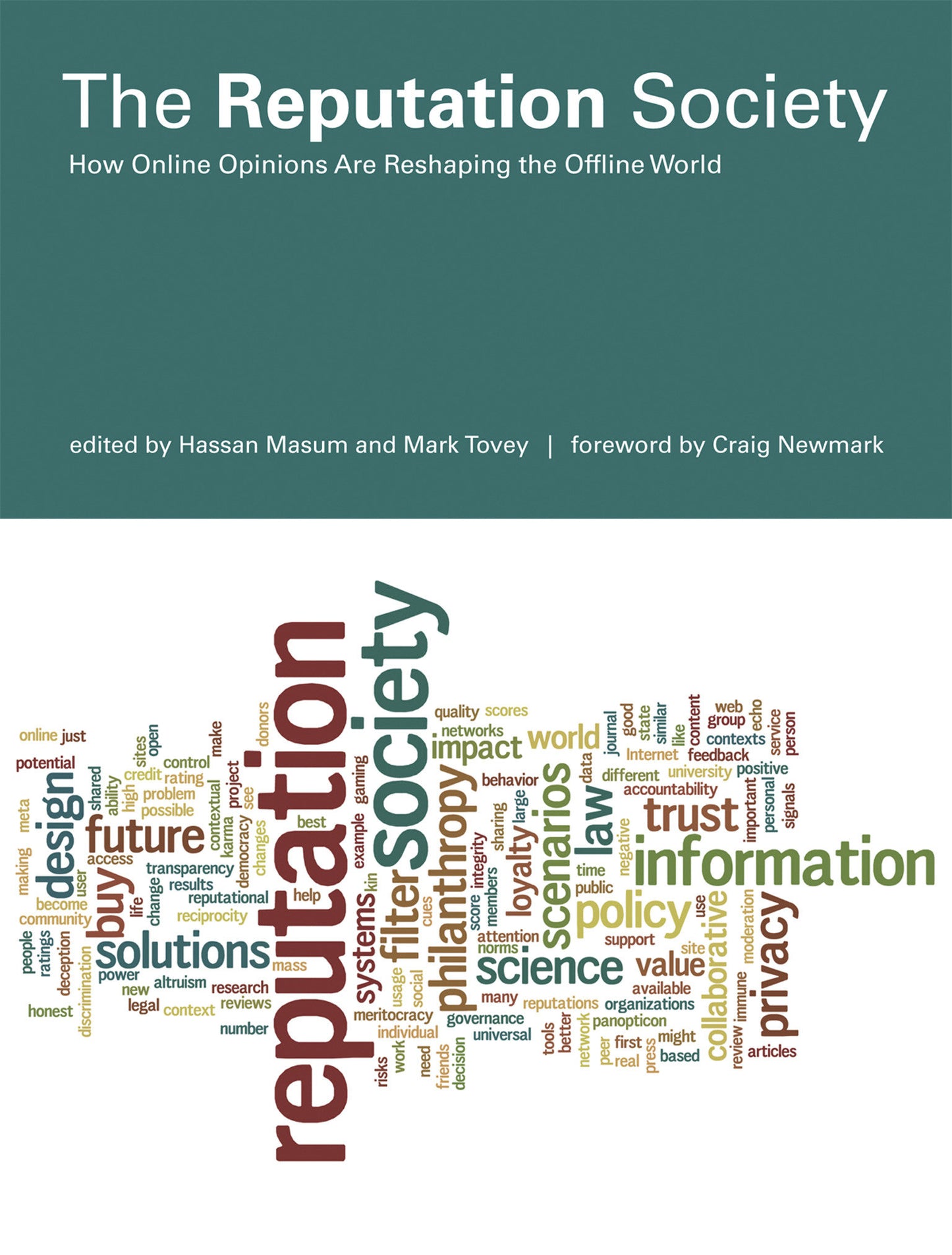 The Reputation Society - How Online Opinions Are Reshaping the Offline World (The Information Society Series)