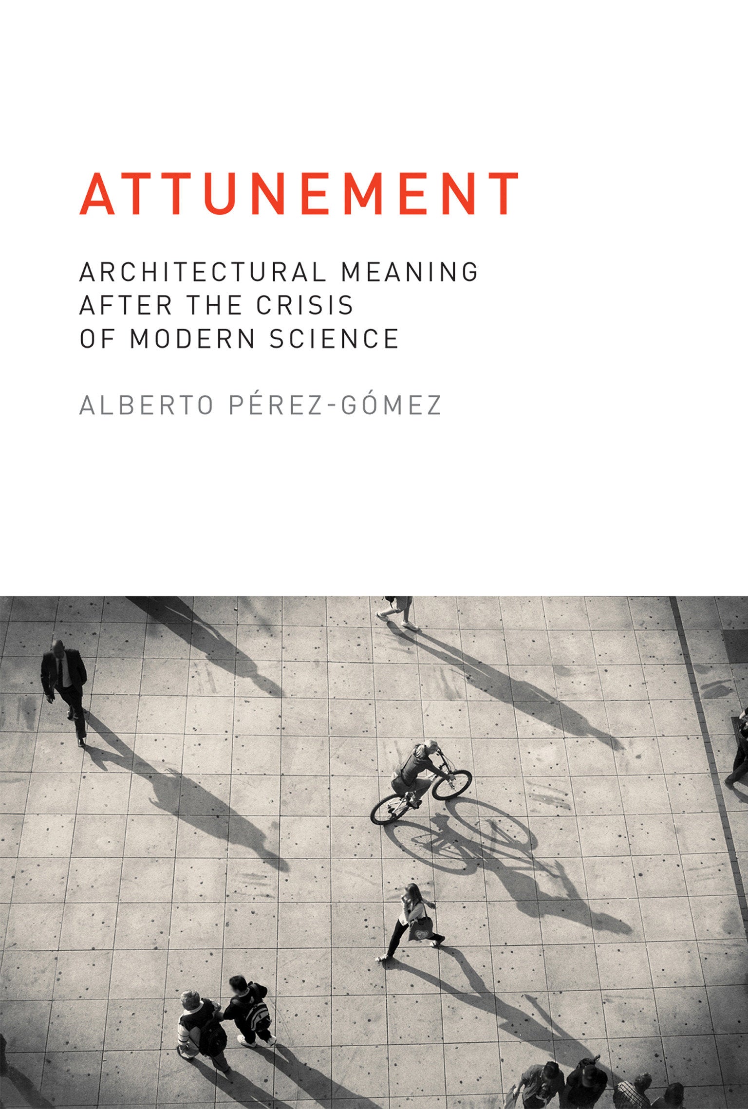 Attunement - Architectural Meaning after the Crisis of Modern Science