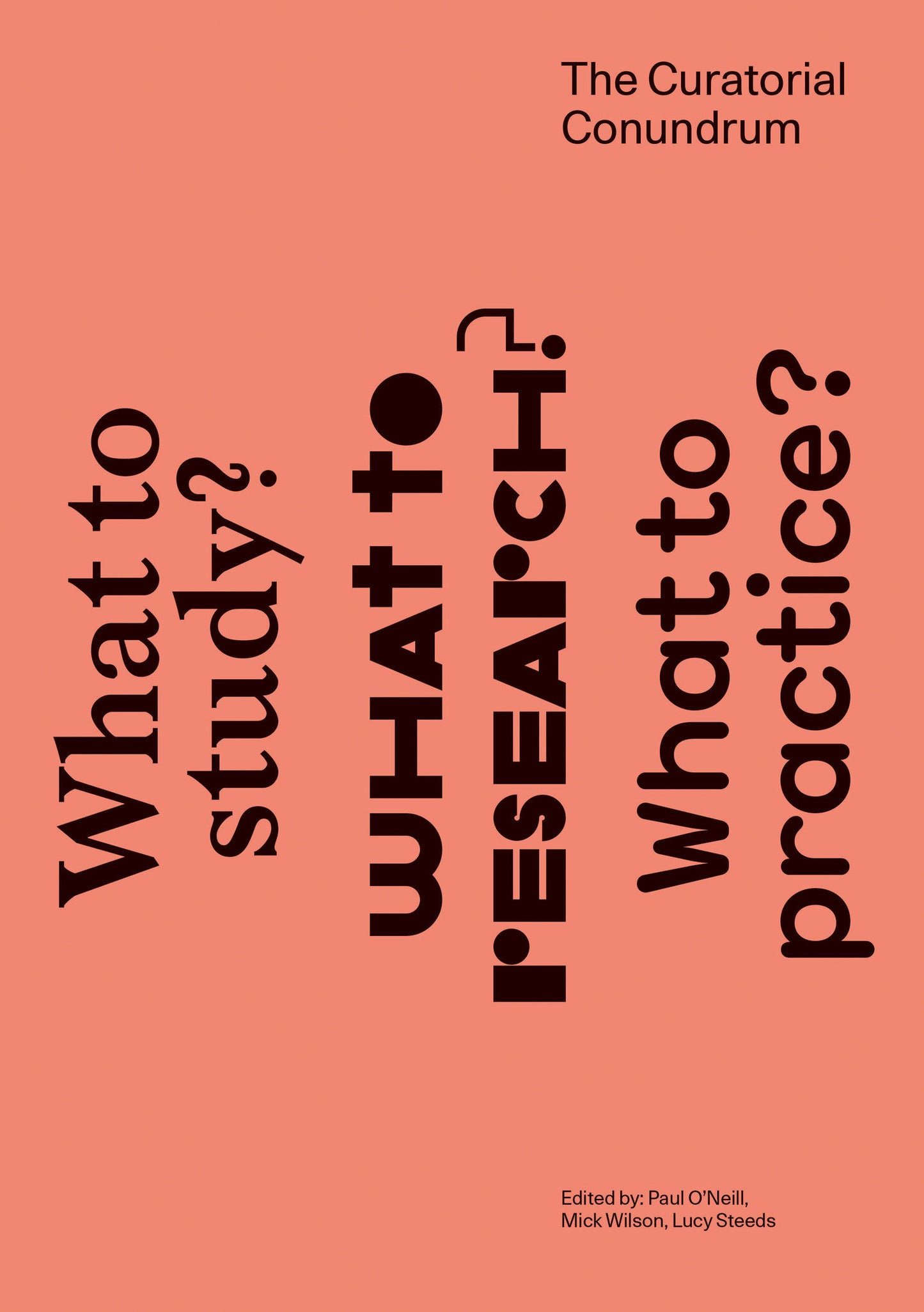 The Curatorial Conundrum - What to Study? What to Research? What to Practice?
