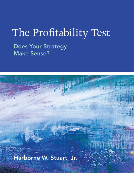 The Profitability Test - Does Your Strategy Make Sense?