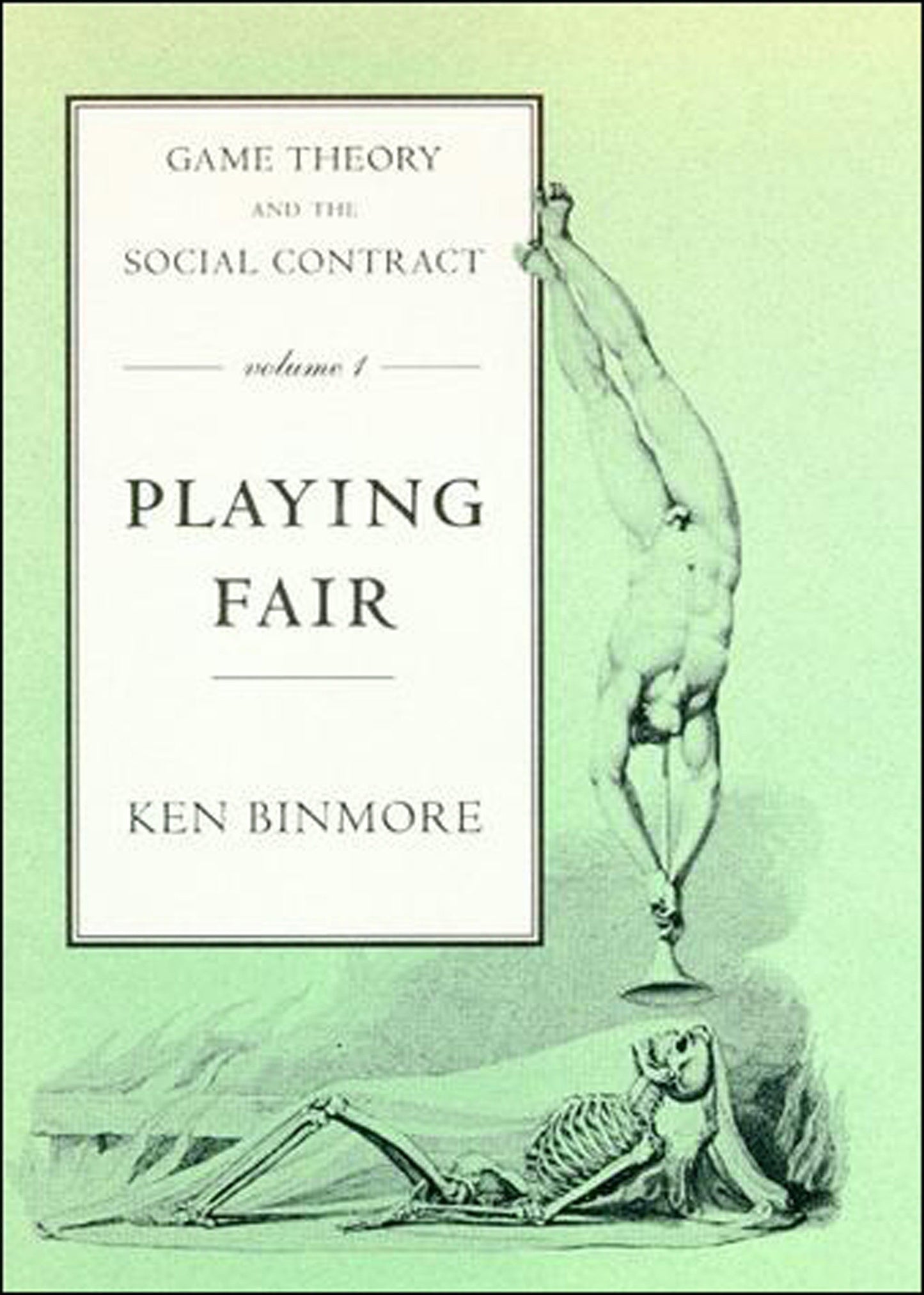 Game Theory and the Social Contract, Volume 1 - Playing Fair