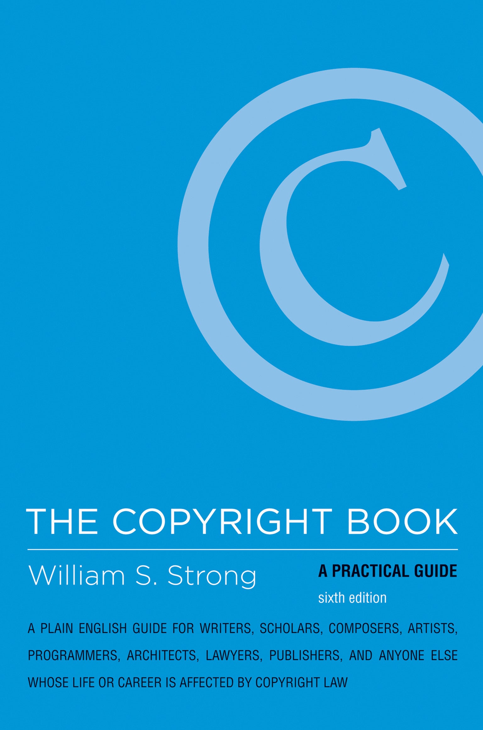 The Copyright Book, sixth edition - A Practical Guide