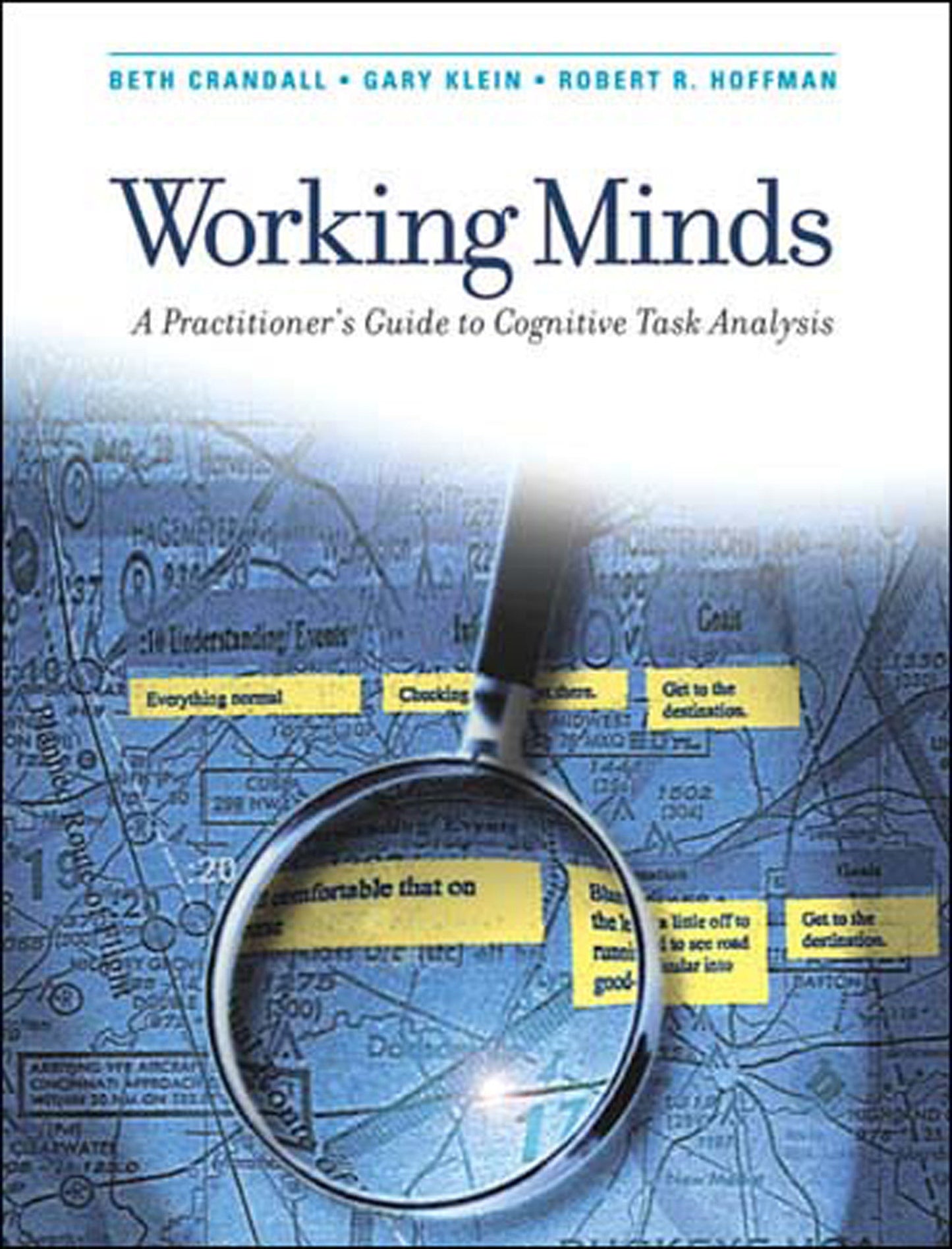 Working Minds - A Practitioner's Guide to Cognitive Task Analysis