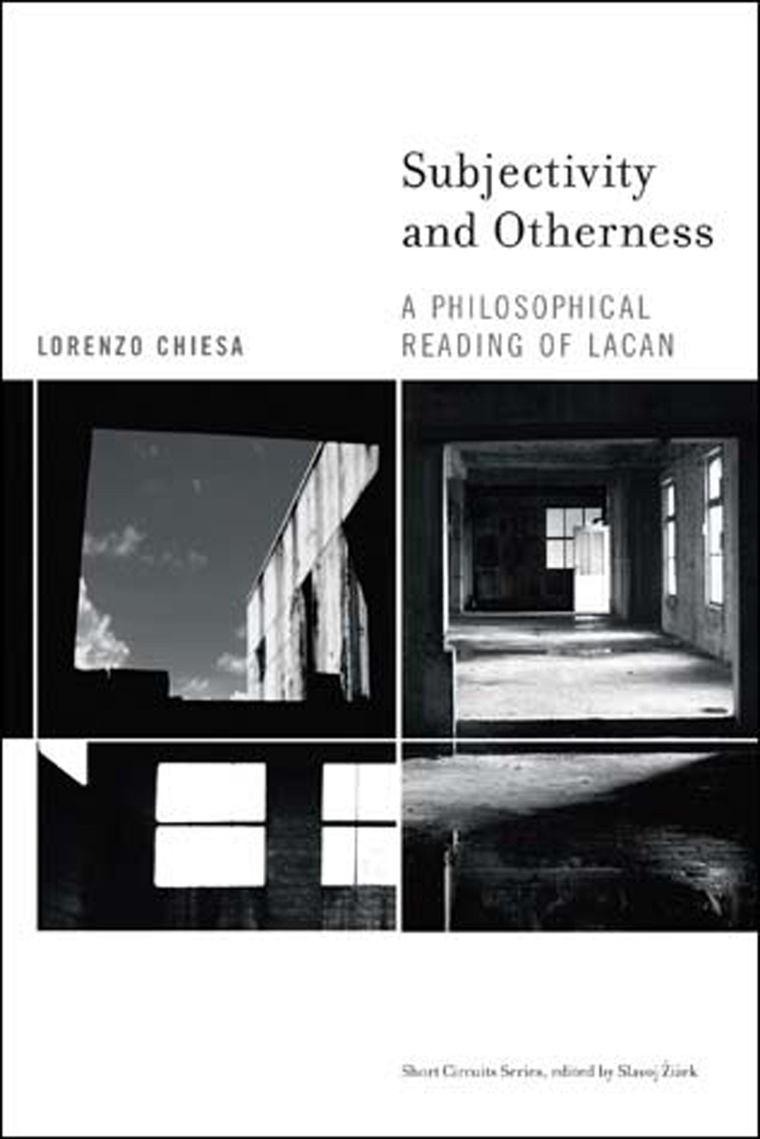 Subjectivity and Otherness - A Philosophical Reading of Lacan (Short Circuits)
