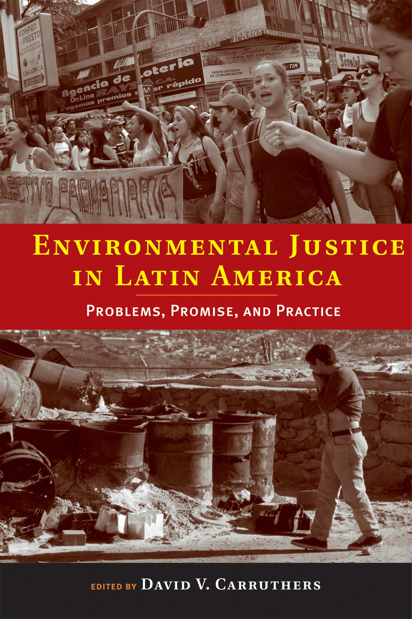 Environmental Justice in Latin America - Problems, Promise, and Practice (Urban and Industrial Environments)