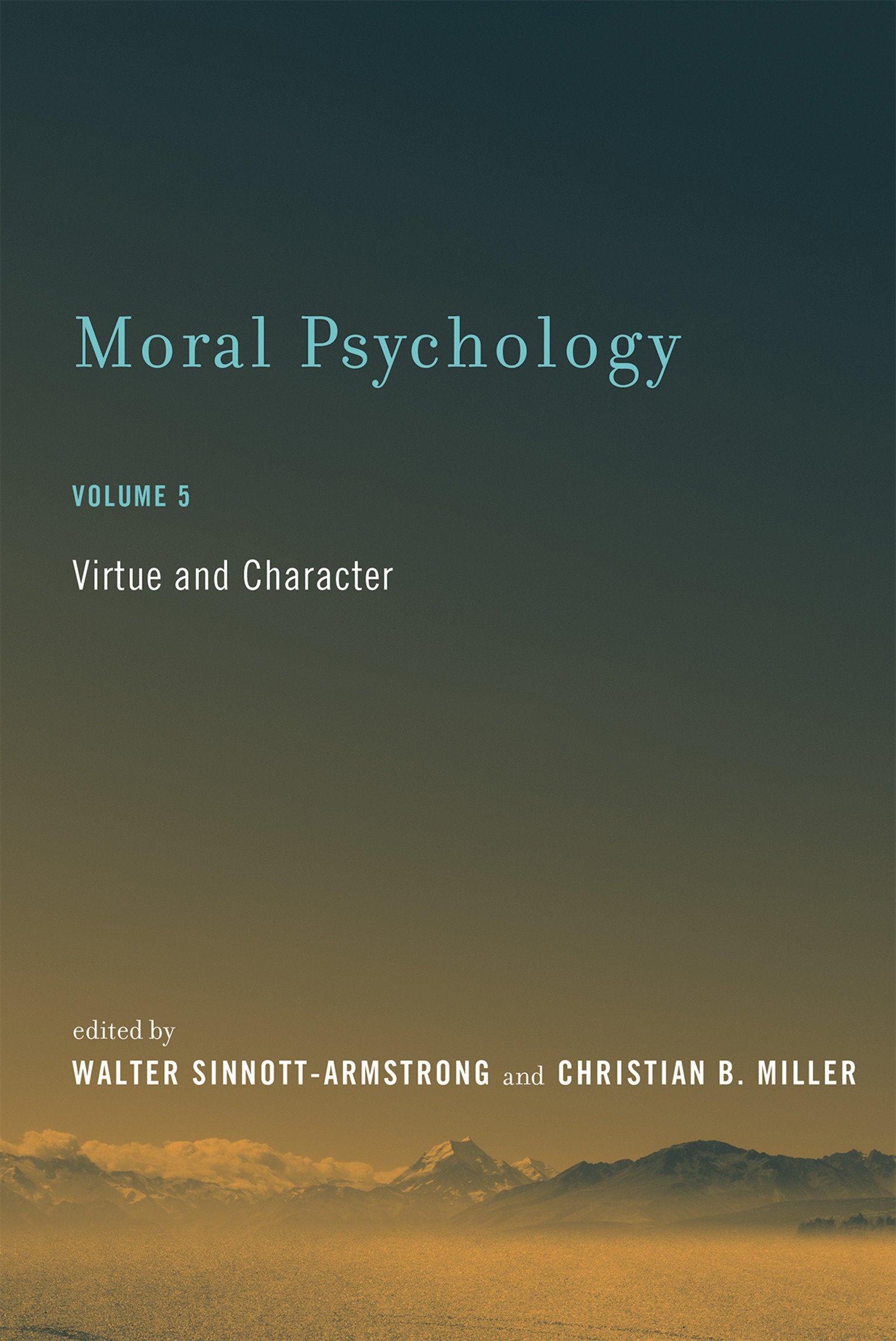 Moral Psychology, Volume 5 - Virtue and Character
