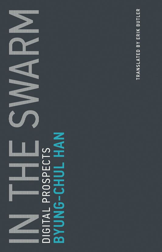 In the Swarm - Digital Prospects (Untimely Meditations) (Book:3)
