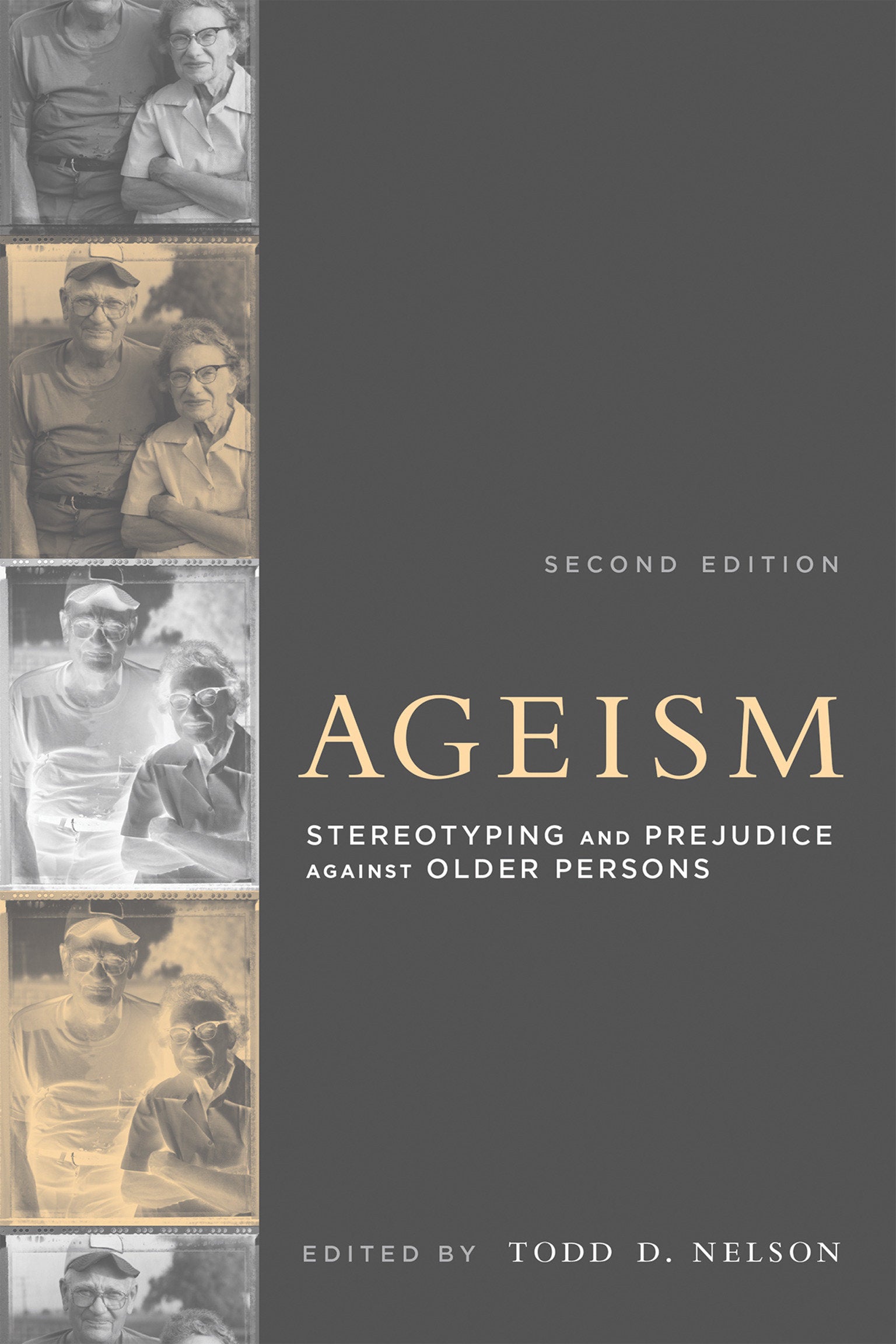 Ageism, second edition - Stereotyping and Prejudice against Older Persons