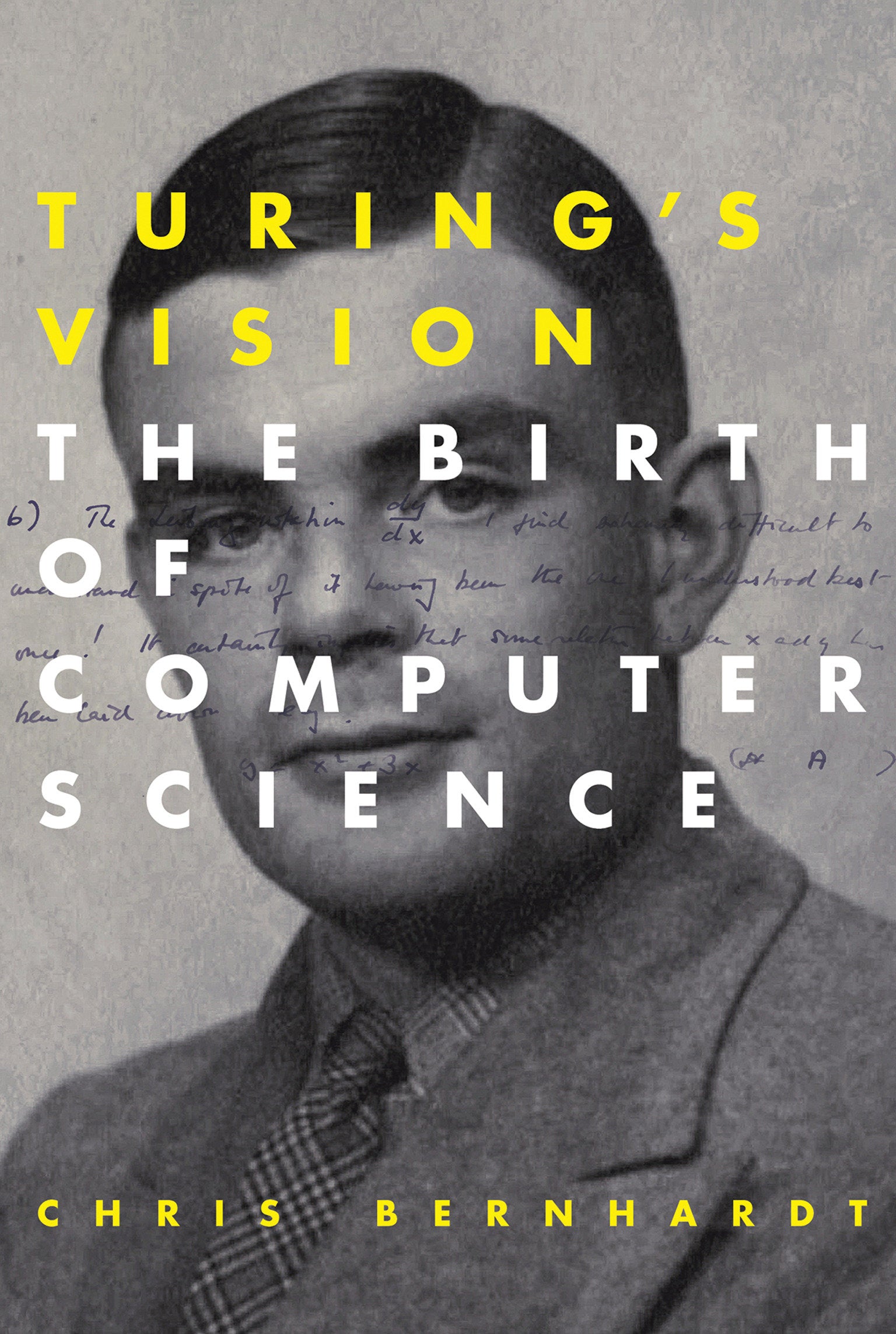 Turing's Vision - The Birth of Computer Science