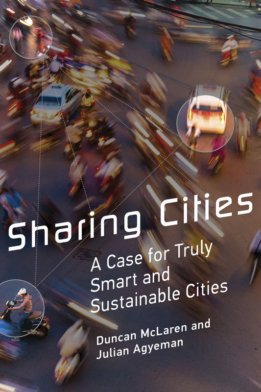 Sharing Cities - A Case for Truly Smart and Sustainable Cities (Urban and Industrial Environments)