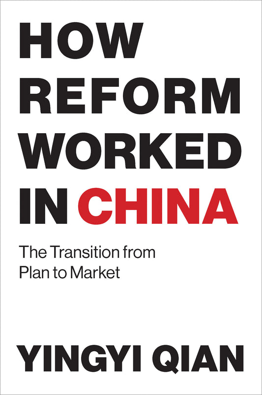 How Reform Worked in China - The Transition from Plan to Market