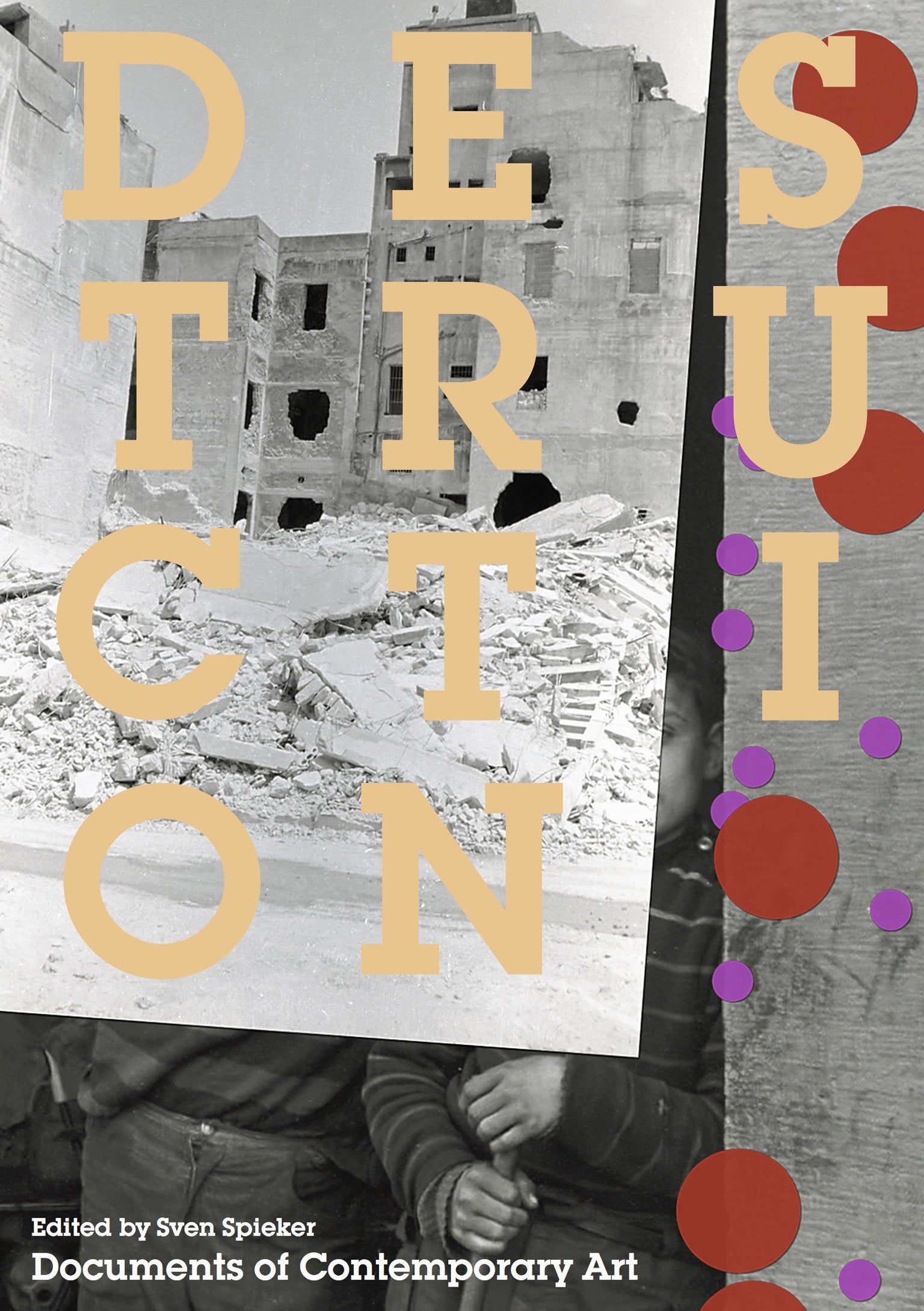 Destruction (Whitechapel: Documents of Contemporary Art)