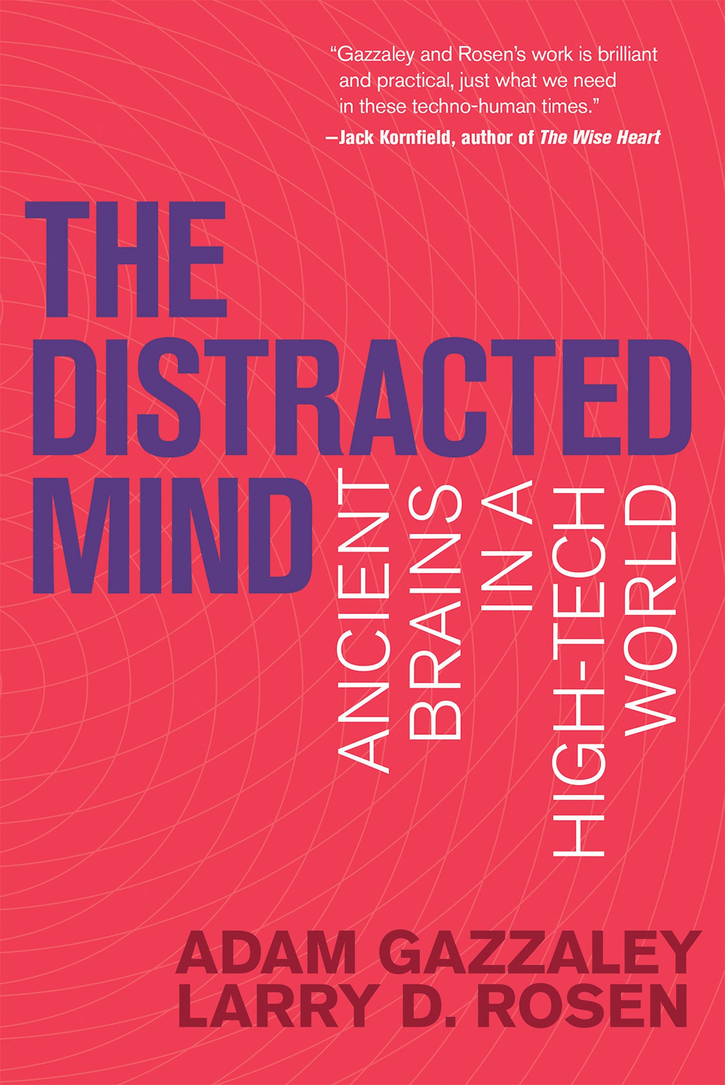 The Distracted Mind - Ancient Brains in a High-Tech World
