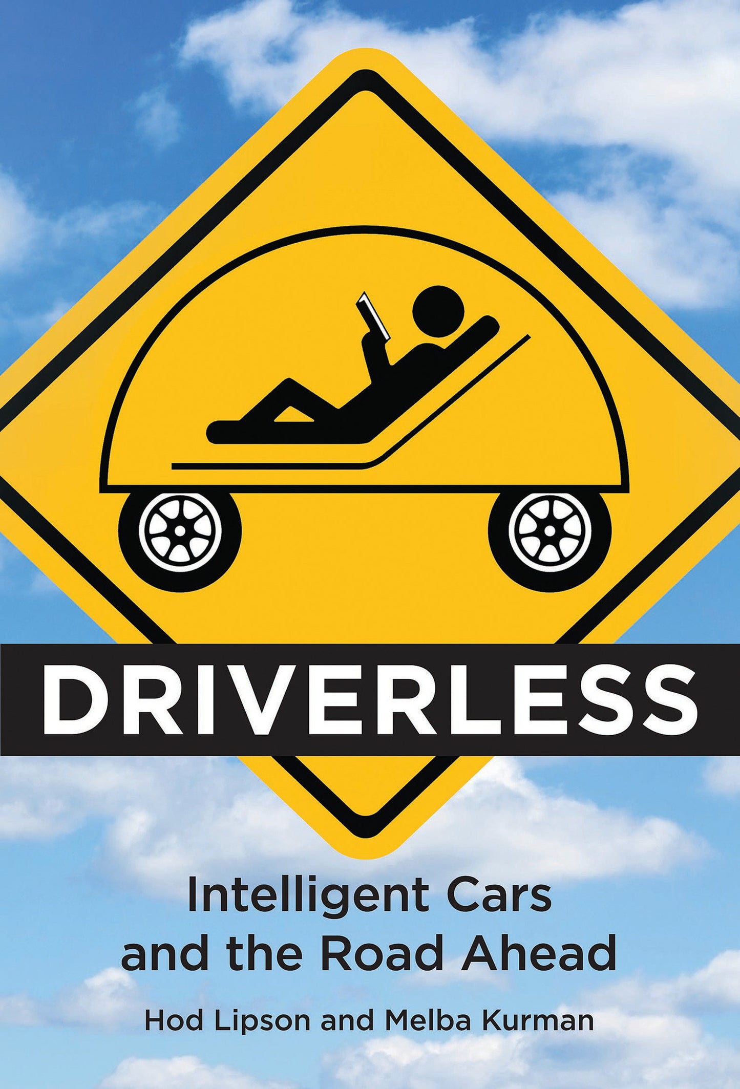 Driverless - Intelligent Cars and the Road Ahead