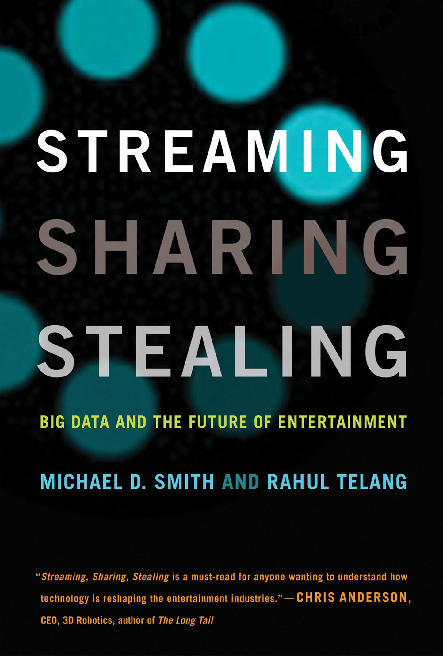 Streaming, Sharing, Stealing - Big Data and the Future of Entertainment