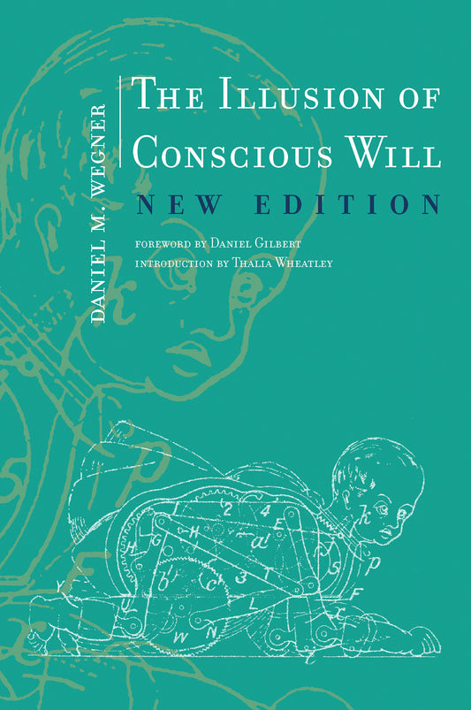 The Illusion of Conscious Will, New Edition
